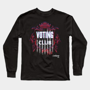 Say YES - Vote: The Best Show in Town! Long Sleeve T-Shirt